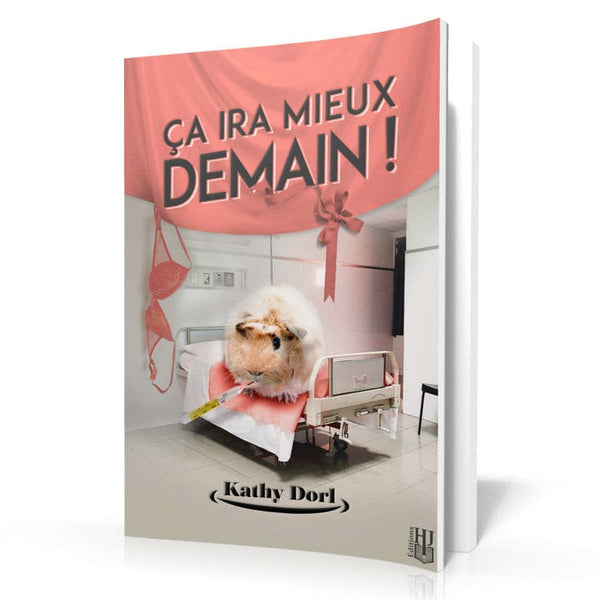 Ça Ira Mieux Demain ! (Kathy Dorl) | Éditions HJ